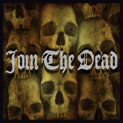Join The Dead : Join the Dead